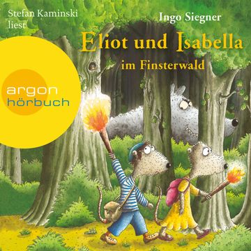 Eliot und Isabella im Finsterwald audiobook, Ingo Siegner