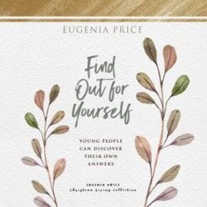Find Out for Yourself (Unabridged), Eugenia Price