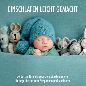 Geräusche für dein Baby zum Einschlafen und Naturgeräusche zum Entspannen und Meditieren - Einschlafen leicht gemacht (Ungekürzt audiobook, Baby Zirkel