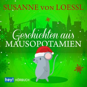 Geschichten aus Mausopotamien, Susanne von Loessl