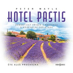 Hotel Pastis, Peter Mayle