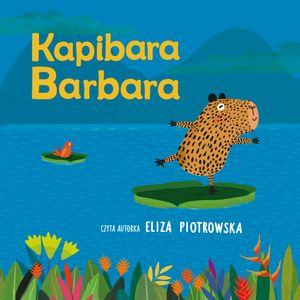 Kapibara Barbara, Eliza Piotrowska