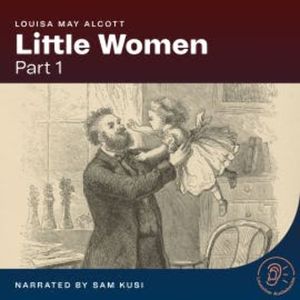 Little Women (Part 1), Louisa May Alcott