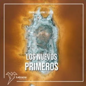Los nuevos primeros, Francisco Gómez Luque