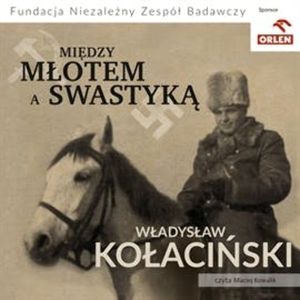 Między młotem a swastyką, Władysław Kołaciński