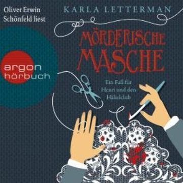 Mörderische Masche - Ein Fall für Henri und den Häkelclub (Ungekürzte Lesung) audiobook, Karla Letterman