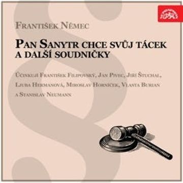 Pan Sanytr chce svůj tácek a další soudničky audiobook, František Němec