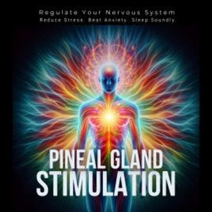 Pineal Gland Stimulation - Pineal Gland Activation, Pineal Gland Therapy