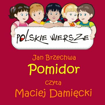 Polskie wiersze - Pomidor audiobook, Jan Brzechwa