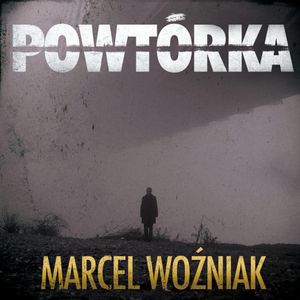 Powtórka. Tom 1, Marcel Woźniak