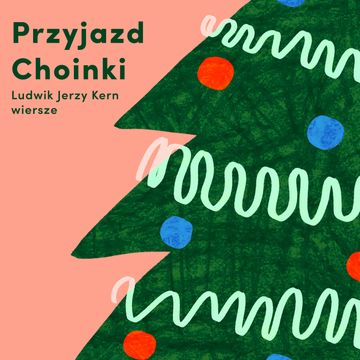 Przyjazd choinki audiobook, Ludwik Jerzy Kern