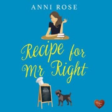 Recipe for Mr Right audiobook, Anni Rose