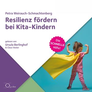 Resilienz fördern bei Kita-Kindern, Petra Weirauch-Schmachtenberg