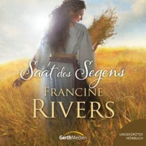 Saat des Segens, Francine Rivers