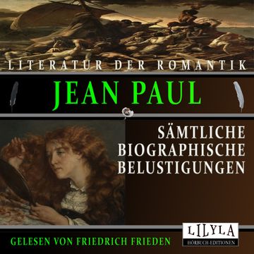 Sämtliche Biographische Belustigungen audiobook, Jean Paul
