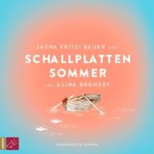 Schallplattensommer (Ungekürzt), Alina Bronsky