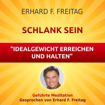 Schlank sein - Idealgewicht erreichen und halten audiobook, Erhard F. Freitag