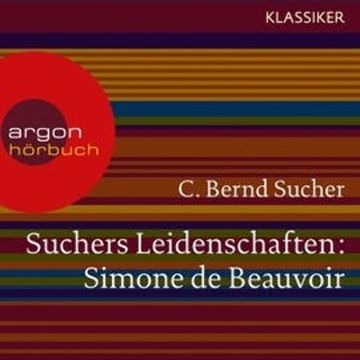 Simone de Beauvoir - Eine Einführung in Leben und Werk audiobook, C. Bernd Sucher