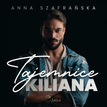 Tajemnice Kiliana audiobook, Anna Szafrańska