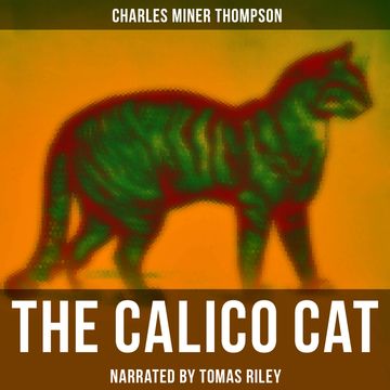 The Calico Cat audiobook, Charles Miner Thompson