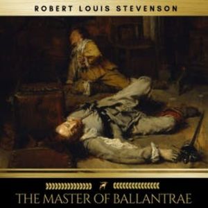 The Master of Ballantrae, Robert Louis Stevenson