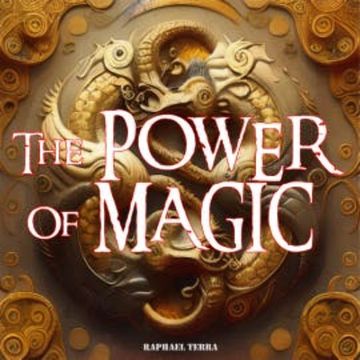 The Power of Magic audiobook, Raphael Terra