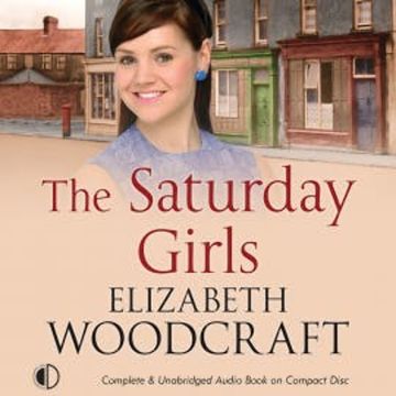 The Saturday Girls audiobook, Elizabeth Woodcraft