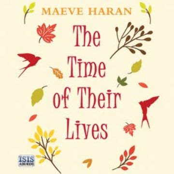 The Time of Their Lives audiobook, Maeve Haran