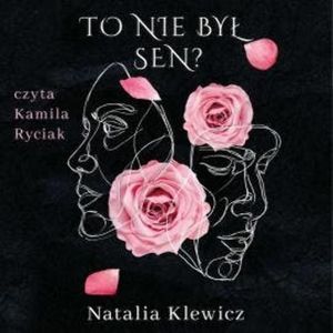 To nie był sen, Natalia Klewicz