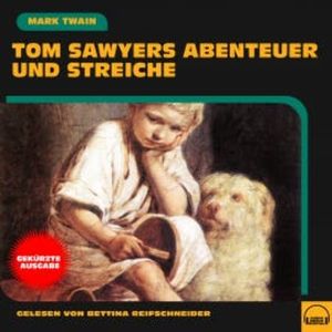 Tom Sawyers Abenteuer und Streiche, Mark Twain