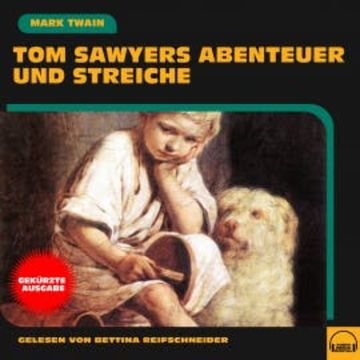 Tom Sawyers Abenteuer und Streiche audiobook, Mark Twain