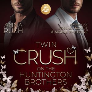 Twin Crush on the Huntington Brothers: Welcher Bruder bist du wirklich?, Anna Rush
