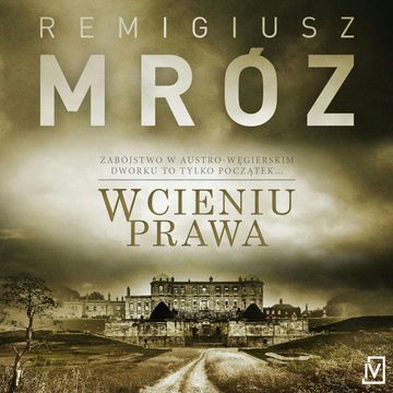 W cieniu prawa audiobook, Remigiusz Mróz