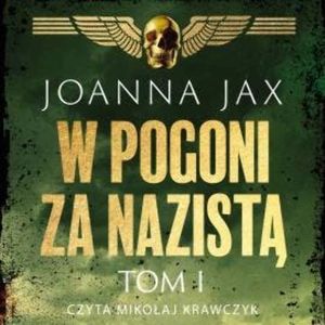 W pogoni za nazistą. Tom 1, Joanna Jax
