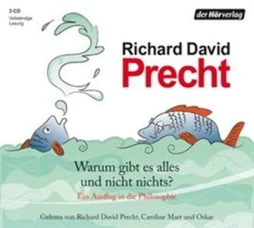 Warum gibt es alles und nicht nichts? audiobook, Richard David Precht
