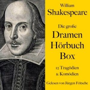 William Shakespeare: Die große Dramen Hörbuch Box, William Shakespeare