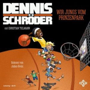 Wir Jungs vom Prinzenpark, Dennis Schröder