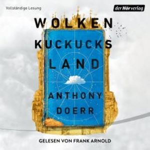 Wolkenkuckucksland, Anthony Doerr