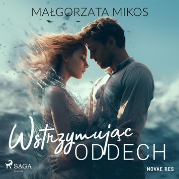 Wstrzymując oddech audiobook, Małgorzata Mikos