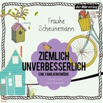 Ziemlich unverbesserlich audiobook, Frauke Scheunemann