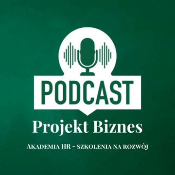 47. Akademia HR - szkolenia na rozwój audiobook, Projekt Biznes Sp. z o. o.