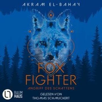 Angriff des Schattens - Foxfighter, Teil 1 (Ungekürzt) audiobook, Akram El-Bahay