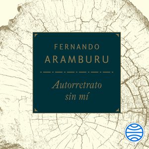Autorretrato sin mí, Fernando Aramburu