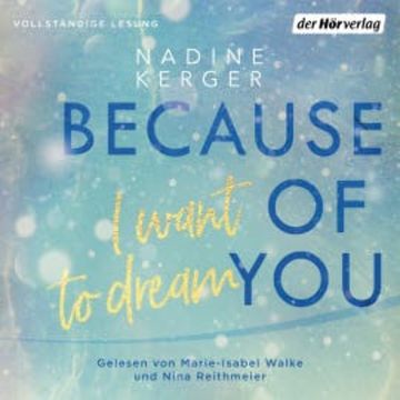 Because of You I Want to Dream audiobook, Nadine Kerger