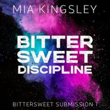 Bittersweet Discipline audiobook, Mia Kingsley