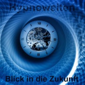 Blick in die Zukunft audiobook, Hypnowelten