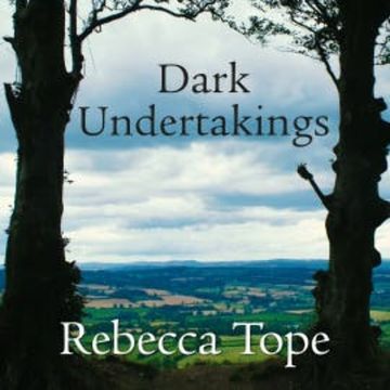 Dark Undertakings audiobook, Rebecca Tope
