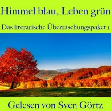 Das literarische Überraschungspaket 1: Himmel blau, Leben grün audiobook, Heinrich Heine