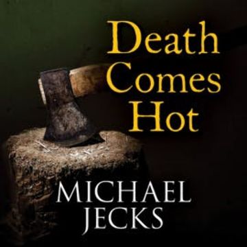 Death Comes Hot audiobook, Michael Jecks