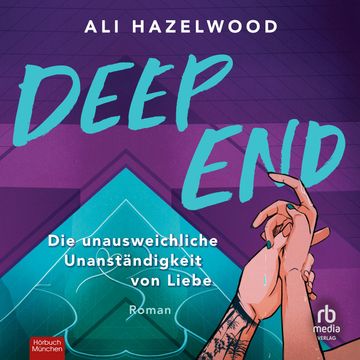 Deep End - Die unausweichliche Unanständigkeit von Liebe audiobook, Ali Hazelwood